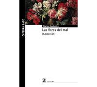 Las flores del mal: (Selección) (Cátedra base)
