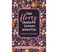 Las flores también tienen memoria