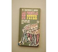 LAS FORMULAS DE PETER. Como hacer que las cosas vayan bien