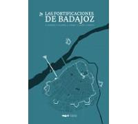 Las Fortificaciones de Badajoz