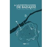 Las fortificaciones de Badajoz