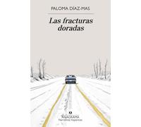 Las fracturas doradas (Narrativas hispánicas)