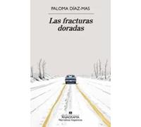 Las fracturas doradas (Narrativas hispánicas)