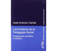 Las fronteras de la pedagogía social (SIN COLECCION)