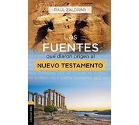 Las Fuentes Que dieron Origen al nuevo Testamento: Análisis, estudio e interpretación crítica (ESTUDIOS BIBLICOS AL A.T.)