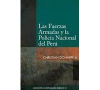Las Fuerzas Armadas Y La Policía Nacional Del Perú