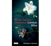 Las Fuerzas Contrarias (Novela Negra) / Opposing Forces (Noir) (Bevilacqua Y Chamorro 14)