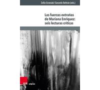 Las fuerzas extrañas de Mariana Enriquez: seis lecturas críticas: Band 013