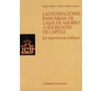 las fundaciones bancarias. de cajas de ahorro a sociedades de cap ital