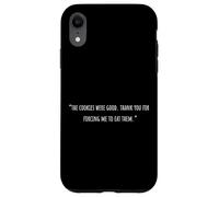 Las Galletas Eran Buenas. Gracias por obligarme a comerlas Carcasa para iPhone XR