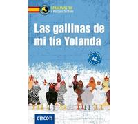 Las gallinas de mi tía Yolanda: Spanisch A2