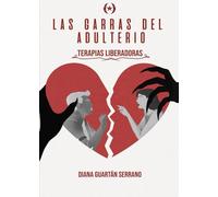 Las garras del adulterio: terapias liberadoras (Colección Dorada Editorial c.a)
