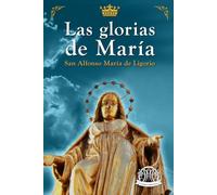 Las Glorias de María (Edición en Español)