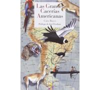 Las Grandes Cacerías Americanas: Del lago Titicaca al río Madera: 26 (Literatura Reino de Cordelia)