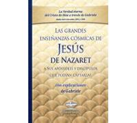 Las Grandes Enseñanzas Cósmicas De Jesús De Nazaret A Sus Apóstoles Y
