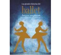 Las Grandes Historias Del Ballet