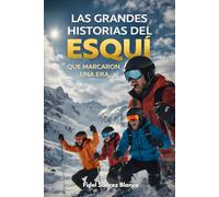 Las grandes historias del esquí que marcaron una era: Carreras legendarias, rivalidades históricas y momentos que hicieron grande este deporte