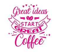 Las grandes ideas dan origen a un gran café, tipografía premium. Calcomanías de pared de PVC 54.6x56.7cm Decoración artística Rosa roja