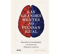 Las Grandes Mentes No Piensan Igual: Descubra La Metodologia Y La Locu