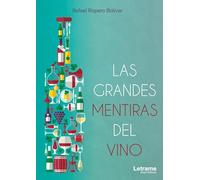 Las grandes mentiras del vino