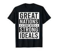 Las Grandes Naciones comienzan con Ideales sólidos Camiseta