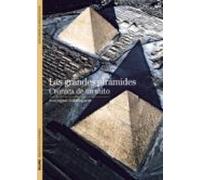 Las Grandes Piramides Cronica De Un Mito
