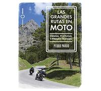Las grandes rutas en moto: España, Portugal y Pirineo francés (Nómadas)