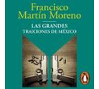 Las Grandes Traiciones De México (audiolibro)