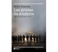 Las Grietas De America. Bajo La Piel De Un País Dividido