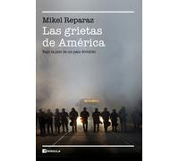 Las grietas de América. | Mikel Reparaz