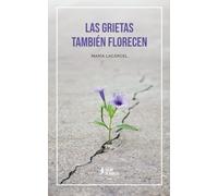 Las grietas también florecen