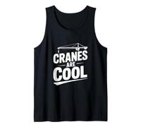 Las grúas Son un Trabajador de la construcción Camiseta sin Mangas