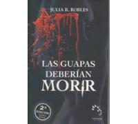 Las Guapas Deberian Morir (2ª Ed.)