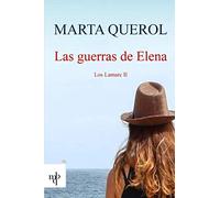 Las guerras de Elena: Los Lamarc II: 2 (La saga de los Lamarc)