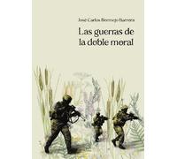 Las guerras de la doble moral: Una retórica de la guerra