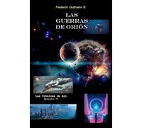 Las Guerras de Orión (Las Crónicas de Ari)