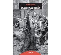 Las guerras de religión | Nicolas Le Roux