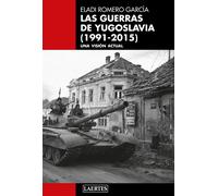 Las Guerras de Yugoslavia (1991-2015) | Eladio Romero