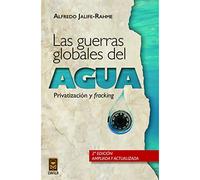 Las guerras globales del agua: privatización y "fracking"