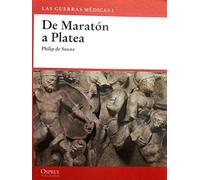 Las Guerras Médicas I De Maratón A Platea, Philip de Souza