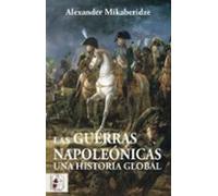 Las Guerras Napoleonicas. Una Historia Global