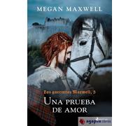 Las guerreras Maxwell, 5. Una prueba de amor. NUEVO. ENVÍO URGENTE (Librería Aga