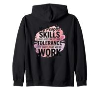 Las Habilidades de mi Gente Son Solo una Buena tolerancia al Trabajo de Idiotas Sudadera con Capucha
