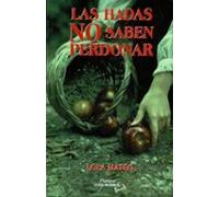 Las Hadas No Saben Perdonar