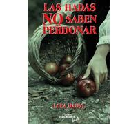 LAS HADAS NO SABEN PERDONAR