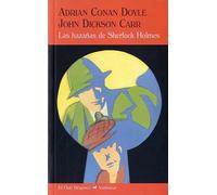 Las hazañas de Sherlock Holmes | Adrian Conan Doyle, John Dickson Carr