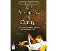 Las herederas de Euterpe: Una historia de la música en clave femenina