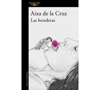 Las herederas: La gran novela de la aclamada autora de «Cambiar de idea» (Hispánica)