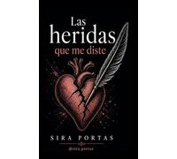Las heridas que me diste
