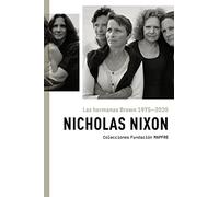 LAS HERMANAS BROWN 1975-2020: NICHOLAS NIXON (CATALOGO DE EXPOSICION)